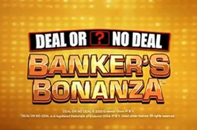 Deal or No Deal Banker's Bonanza