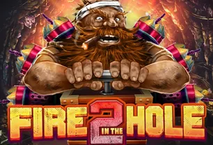 Fire in the Hole 2